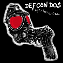 Def Con Dos - Espana es idiota